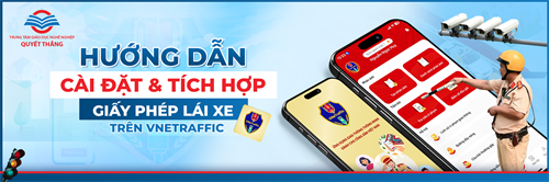 [HƯỚNG DẪN] CÀI ĐẶT & KIỂM TRA GIẤY PHÉP LÁI XE TRÊN VNETRAFFIC
